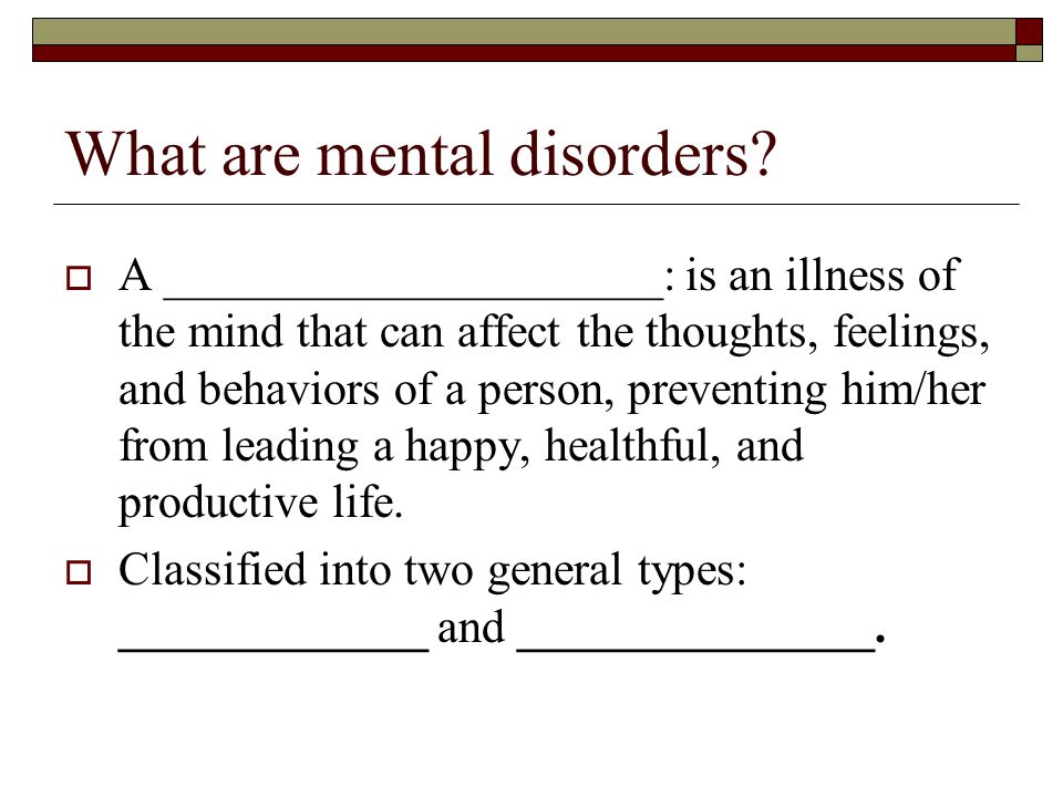 What are mental disorders.