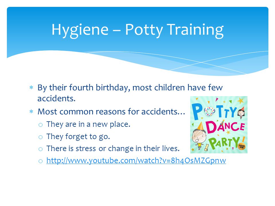  By their fourth birthday, most children have few accidents.