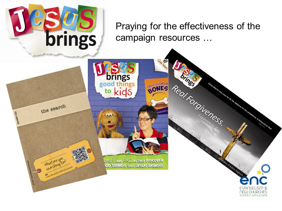 Praying for the effectiveness of the campaign resources …
