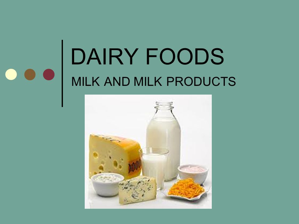 DAIRY FOODS MILK AND MILK PRODUCTS