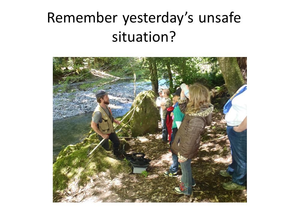 Remember yesterday’s unsafe situation