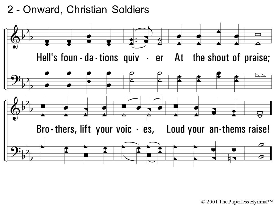 2 - Onward, Christian Soldiers © 2001 The Paperless Hymnal™