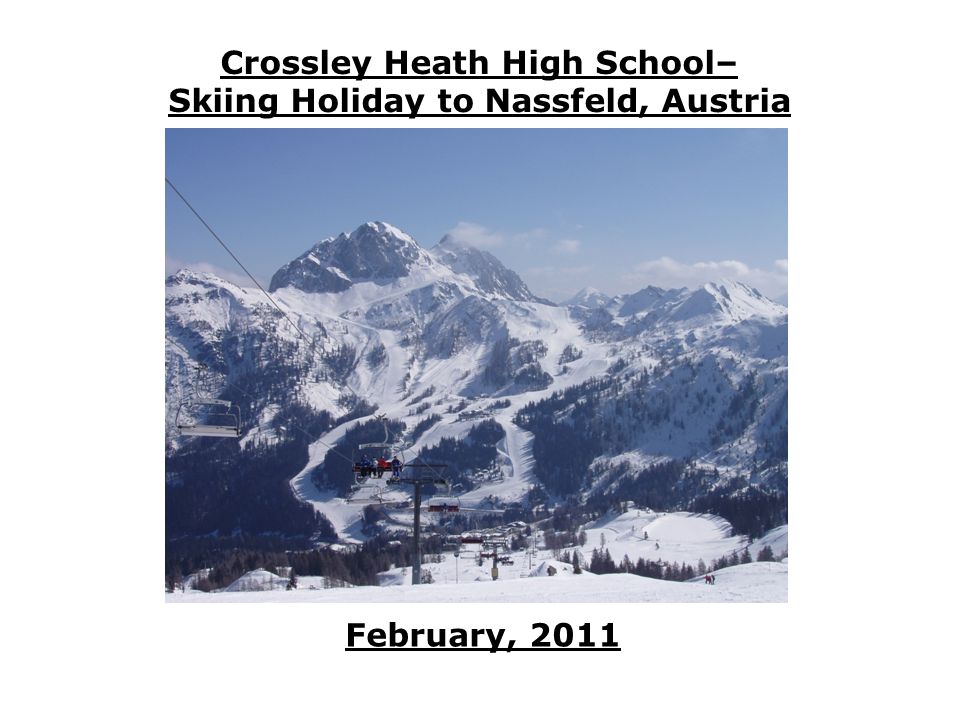 Crossley Heath High School– Skiing Holiday to Nassfeld, Austria ...