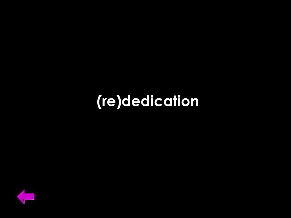(re)dedication