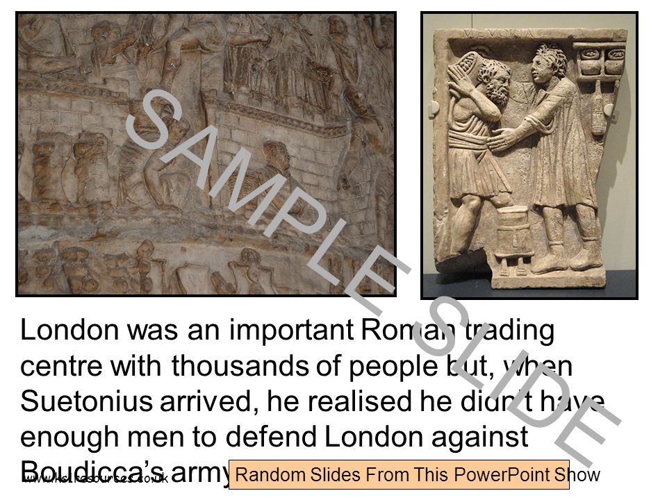 London was an important Roman trading centre with thousands of people but, when Suetonius arrived, he realised he didn’t have enough men to defend London against Boudicca’s army.