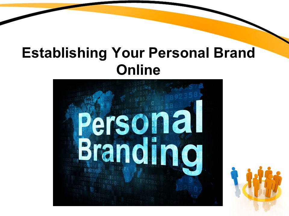 Establishing Your Personal Brand Online