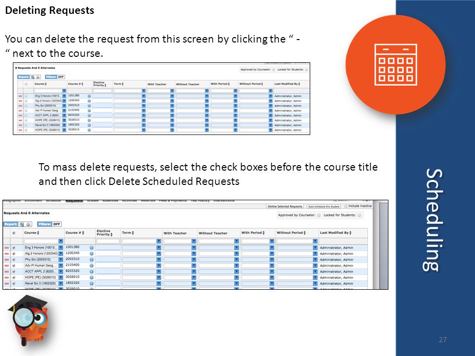 Scheduling Deleting Requests You can delete the request from this screen by clicking the - next to the course.