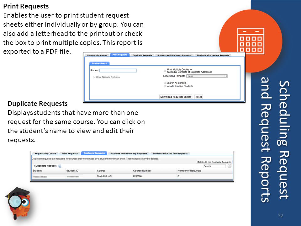 Print Requests Enables the user to print student request sheets either individually or by group.