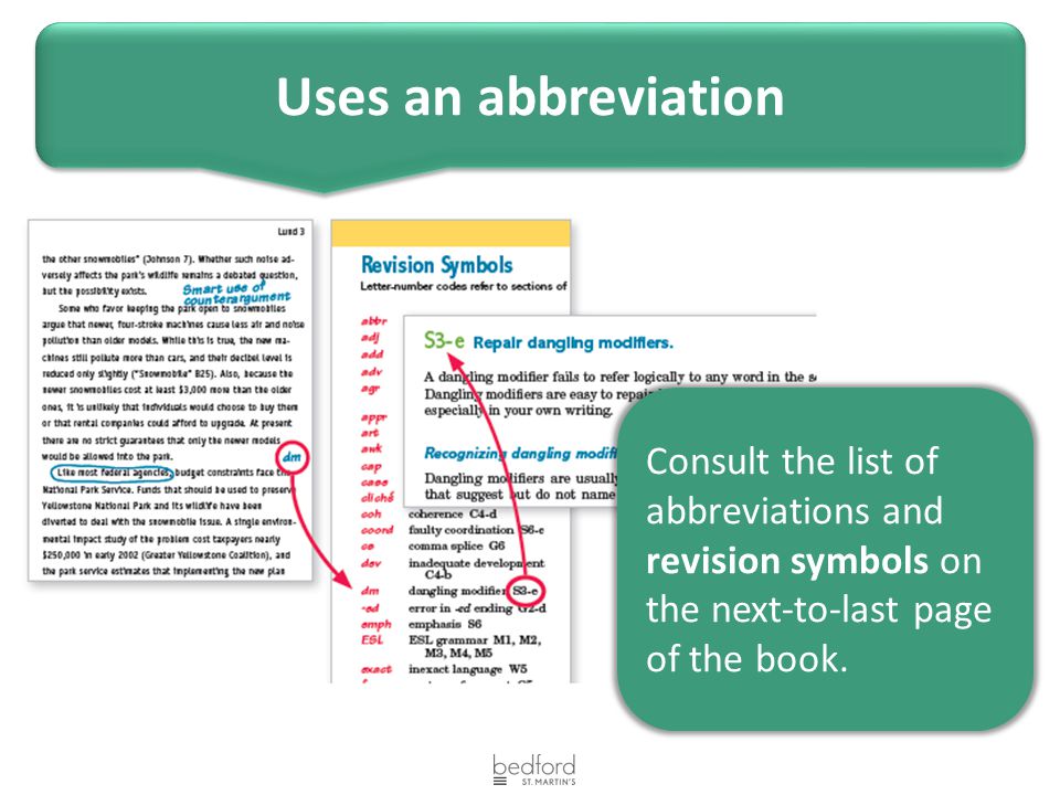 Uses an abbreviation Consult the list of abbreviations and revision symbols on the next-to-last page of the book.