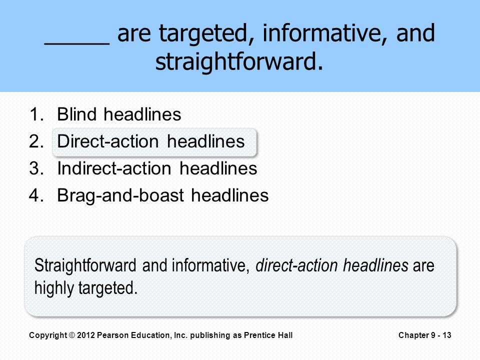_____ are targeted, informative, and straightforward.