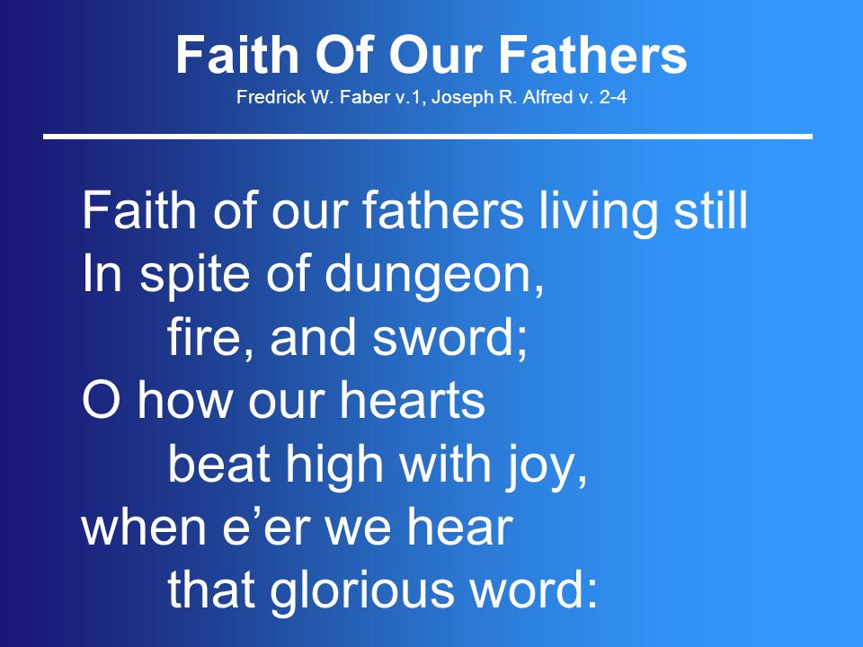 Faith Of Our Fathers Fredrick W. Faber v.1, Joseph R.