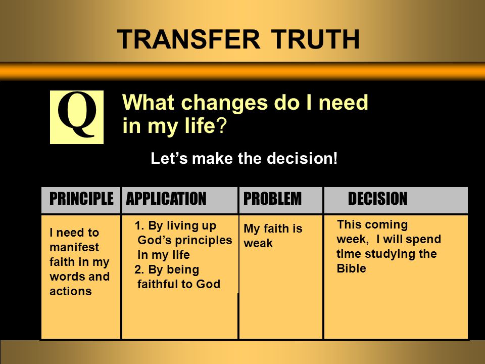 TRANSFER TRUTH What changes do I need in my life.