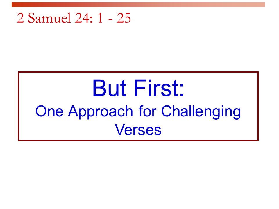 2 Samuel 24: But First: One Approach for Challenging Verses