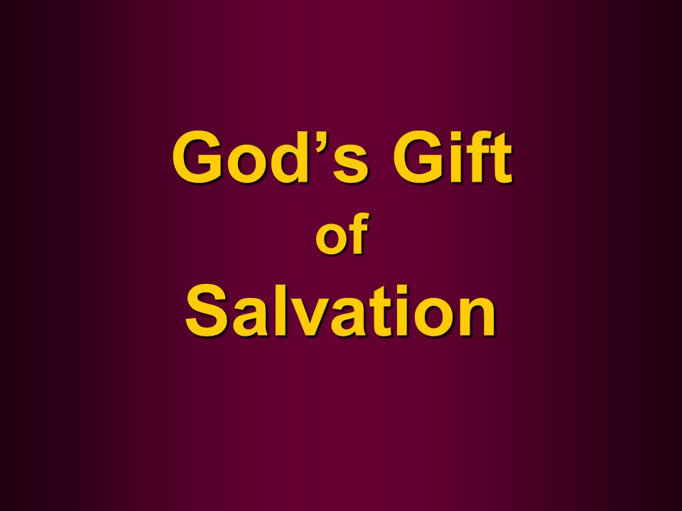 God’s Gift of Salvation