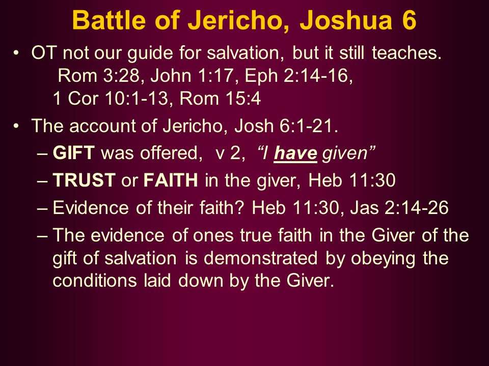 Battle of Jericho, Joshua 6 OT not our guide for salvation, but it still teaches.