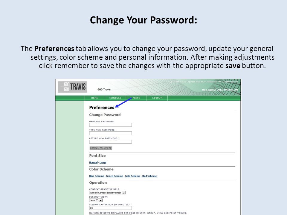 Change Your Password: The Preferences tab allows you to change your password, update your general settings, color scheme and personal information.