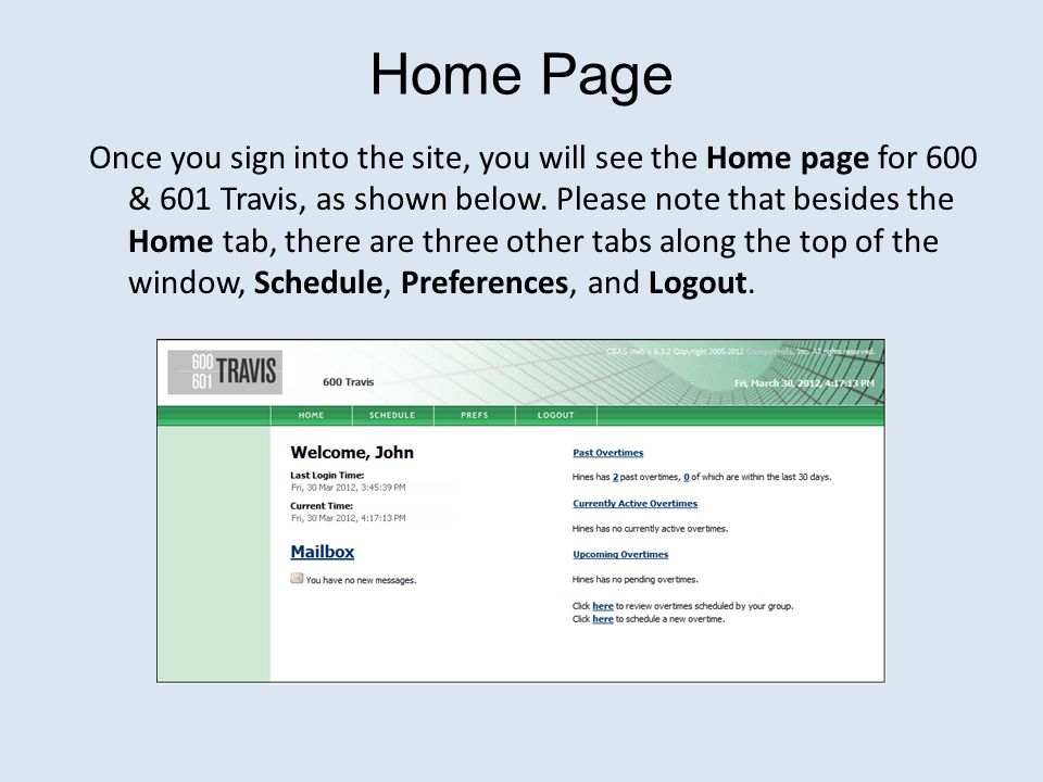 Home Page Once you sign into the site, you will see the Home page for 600 & 601 Travis, as shown below.