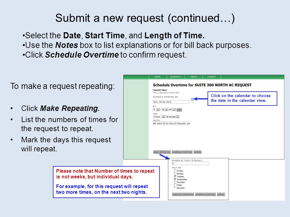 Submit a new request (continued…) To make a request repeating: Click Make Repeating.