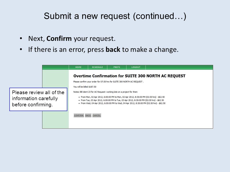 Submit a new request (continued…) Next, Confirm your request.