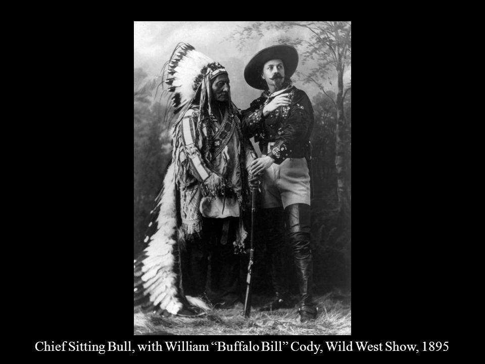 Chief Sitting Bull, with William Buffalo Bill Cody, Wild West Show, 1895