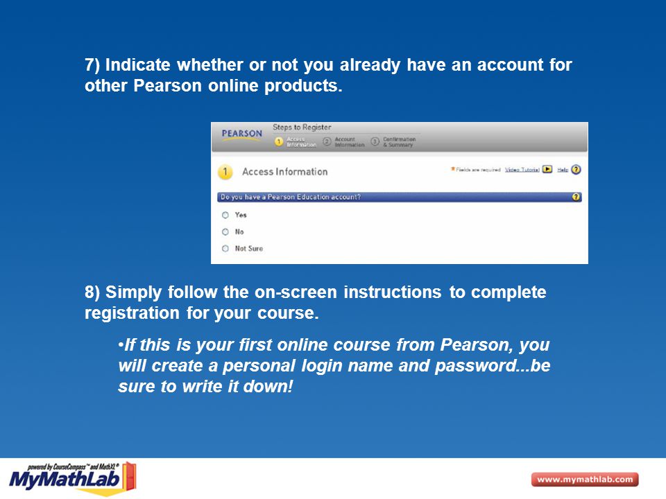 7) Indicate whether or not you already have an account for other Pearson online products.