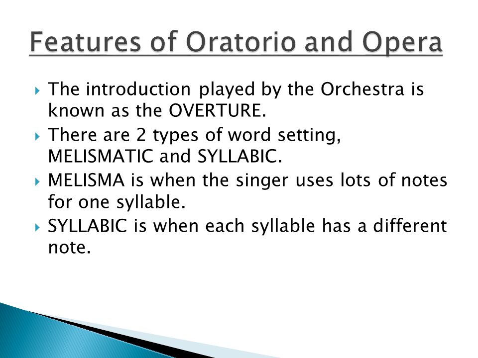  The introduction played by the Orchestra is known as the OVERTURE.
