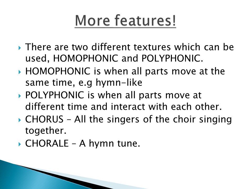  There are two different textures which can be used, HOMOPHONIC and POLYPHONIC.