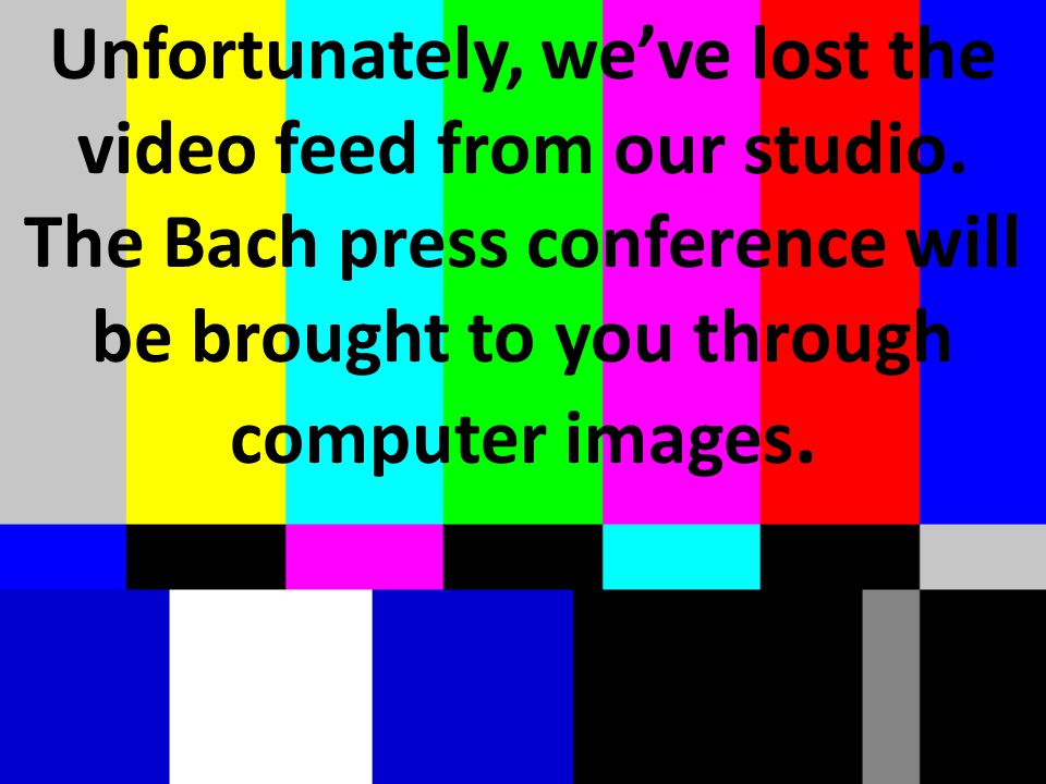 Unfortunately, we’ve lost the video feed from our studio.