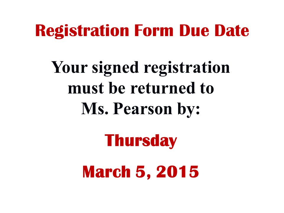 Your signed registration must be returned to Ms.