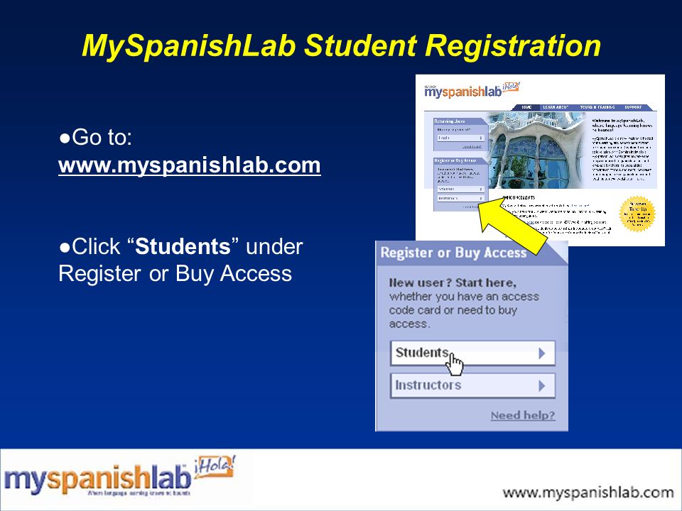 MySpanishLab Student Registration ● Go to:   ● Click Students under Register or Buy Access