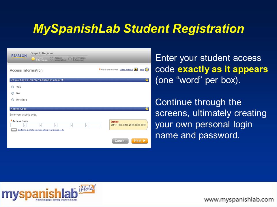 MySpanishLab Student Registration Enter your student access code exactly as it appears (one word per box).