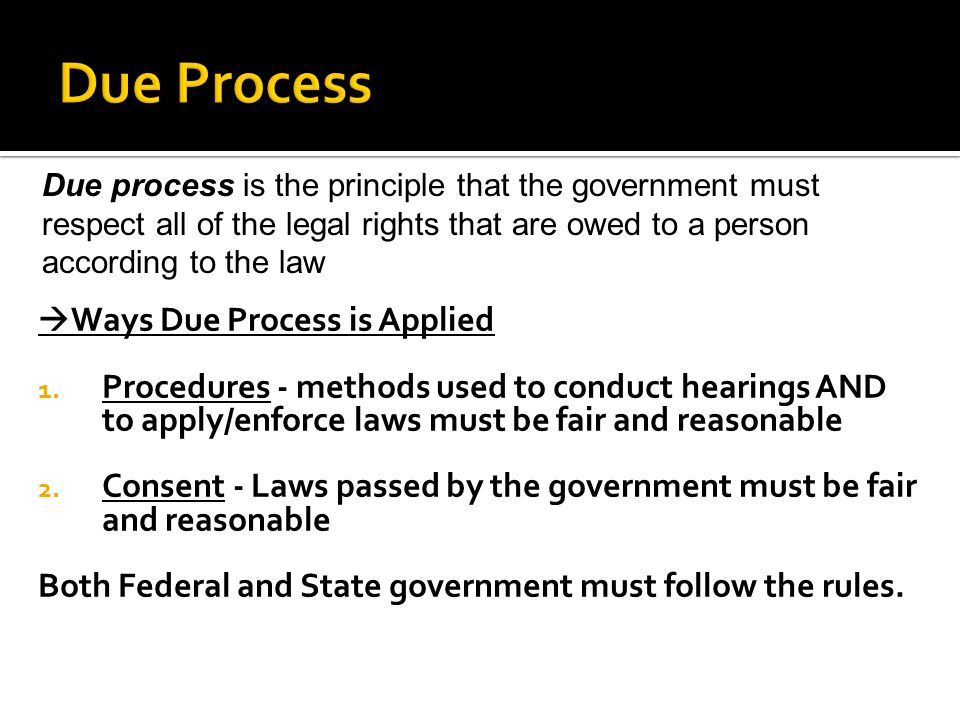  Ways Due Process is Applied 1.