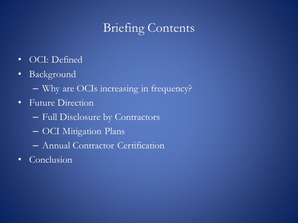 Briefing Contents OCI: Defined Background – Why are OCIs increasing in frequency.