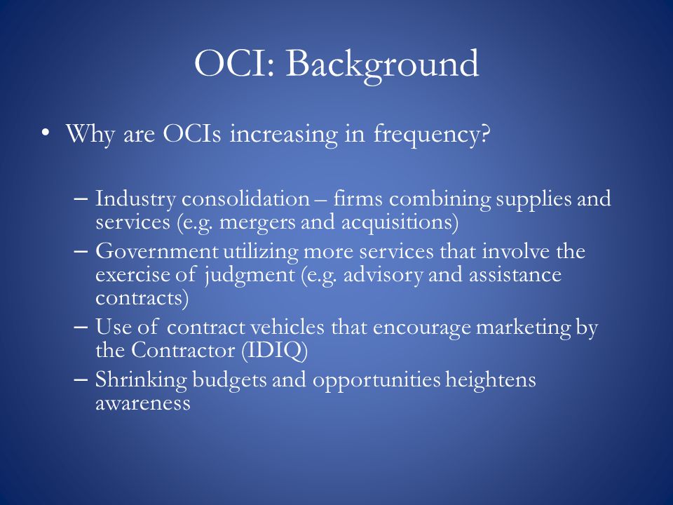 OCI: Background Why are OCIs increasing in frequency.