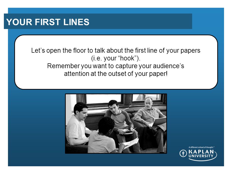 YOUR FIRST LINES Let’s open the floor to talk about the first line of your papers (i.e.