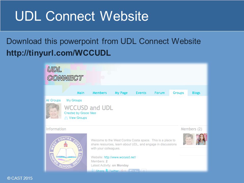 © CAST 2015 UDL Connect Website Download this powerpoint from UDL Connect Website