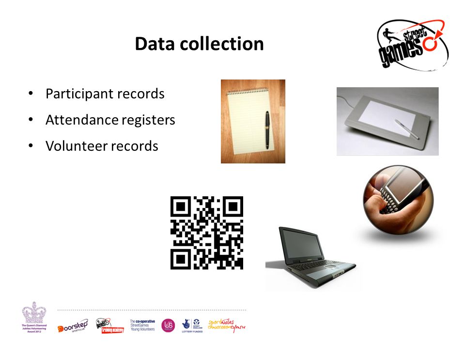 Data collection Participant records Attendance registers Volunteer records
