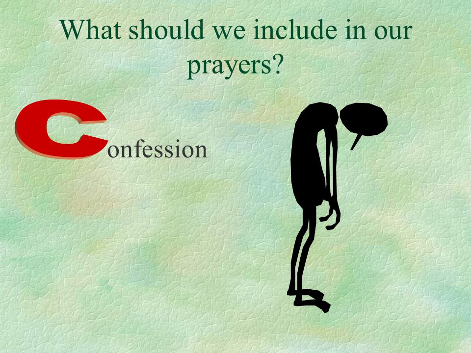 What should we include in our prayers onfession