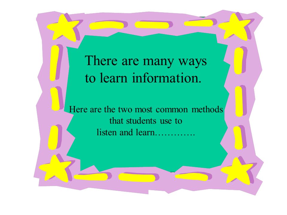 There are many ways to learn information.