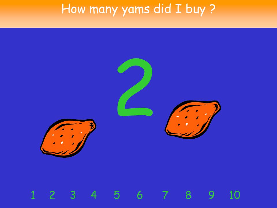 How many yams did I buy