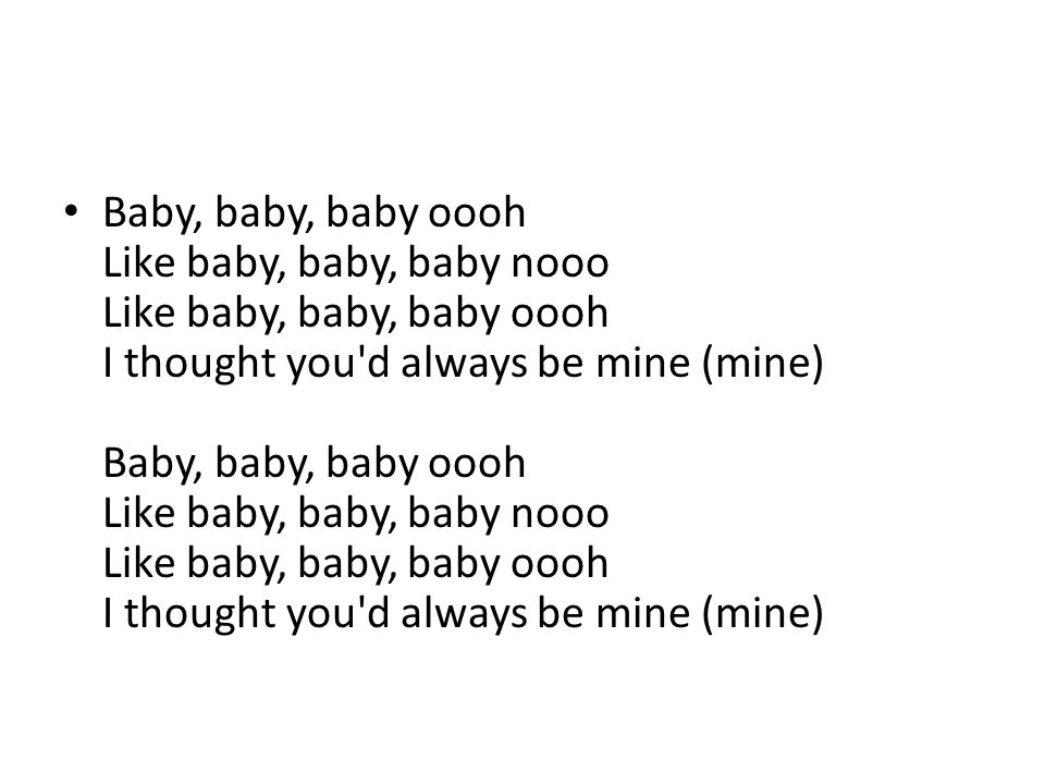 Baby By Justin Biber Ohh Wooaah X3 You Know You Love Me I Know You Care Just Shout Whenever And I Ll Be There You Want My Love You Want My Heart