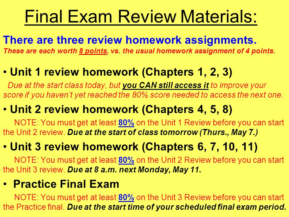 Final Exam Review Materials: There are three review homework assignments.