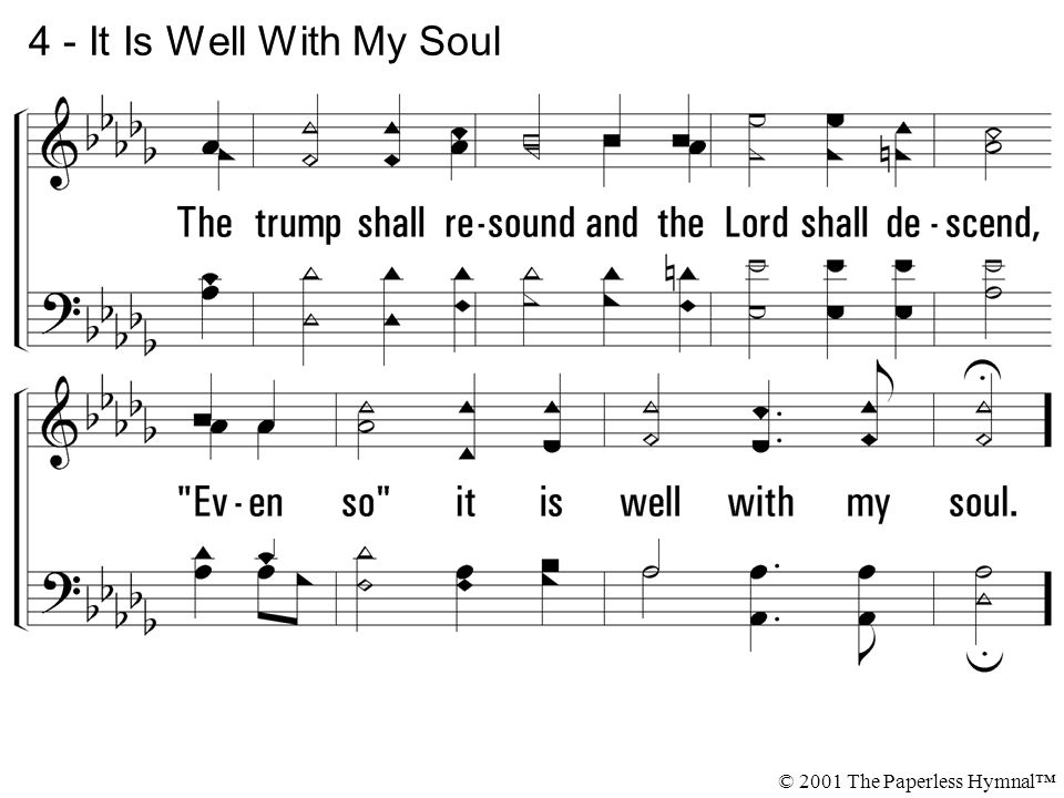 4 - It Is Well With My Soul © 2001 The Paperless Hymnal™