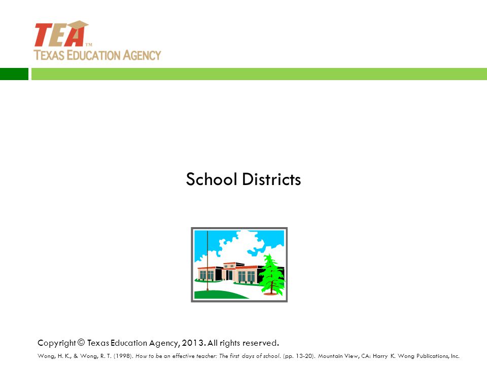 School Districts Copyright © Texas Education Agency, 2013.