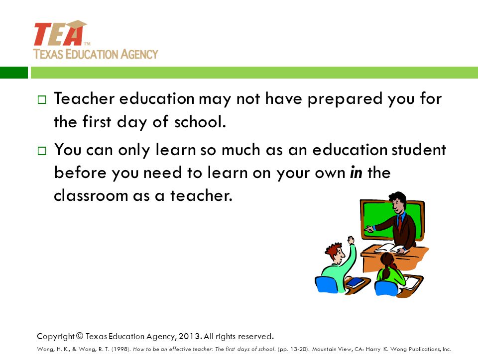 Teacher education may not have prepared you for the first day of school.