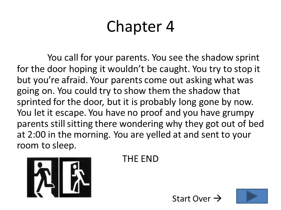 Chapter 4 You call for your parents.