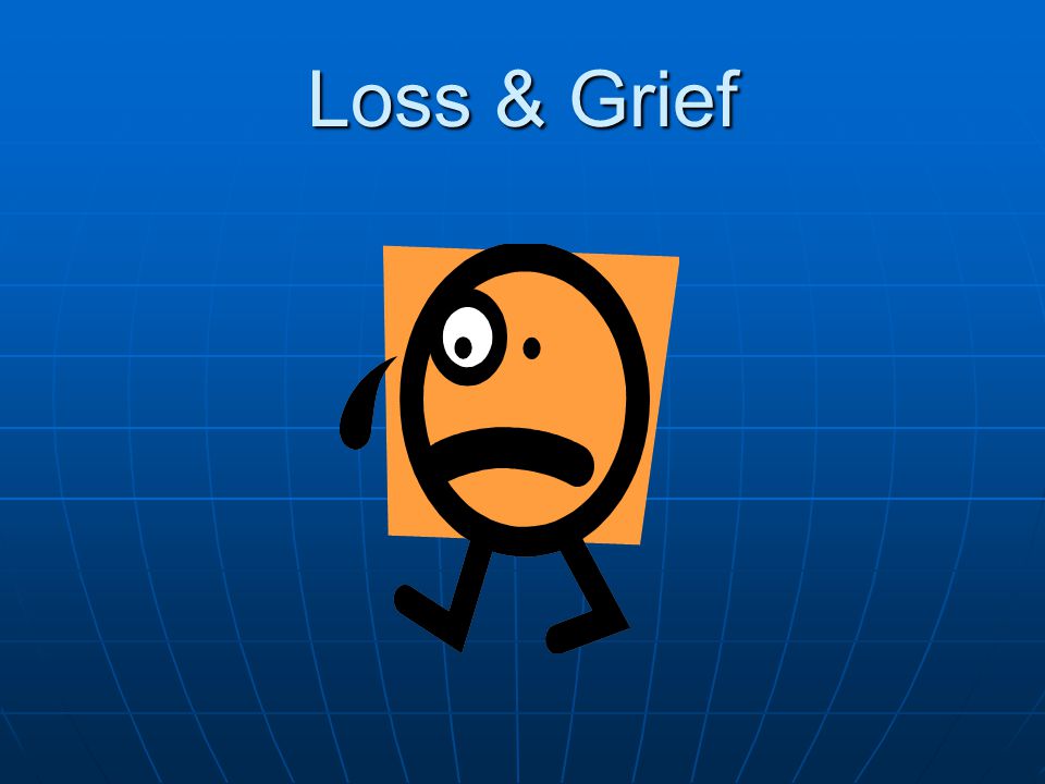Loss & Grief