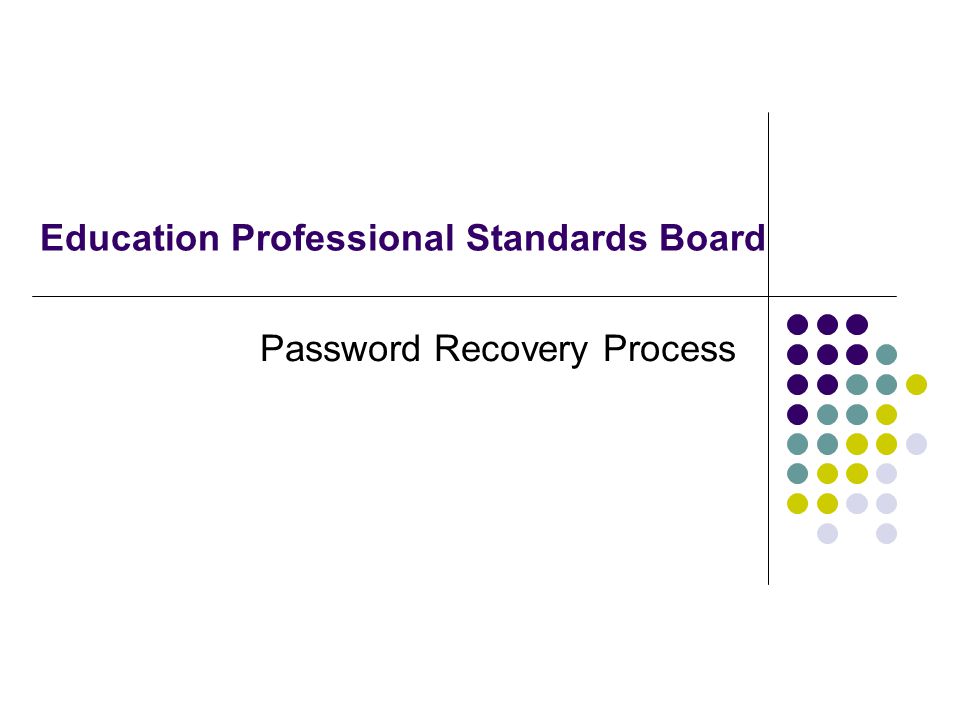 Education Professional Standards Board Password Recovery Process