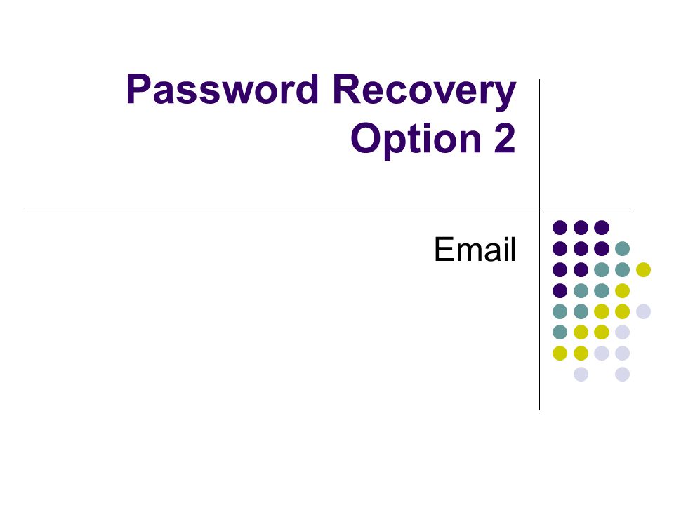 Password Recovery Option 2