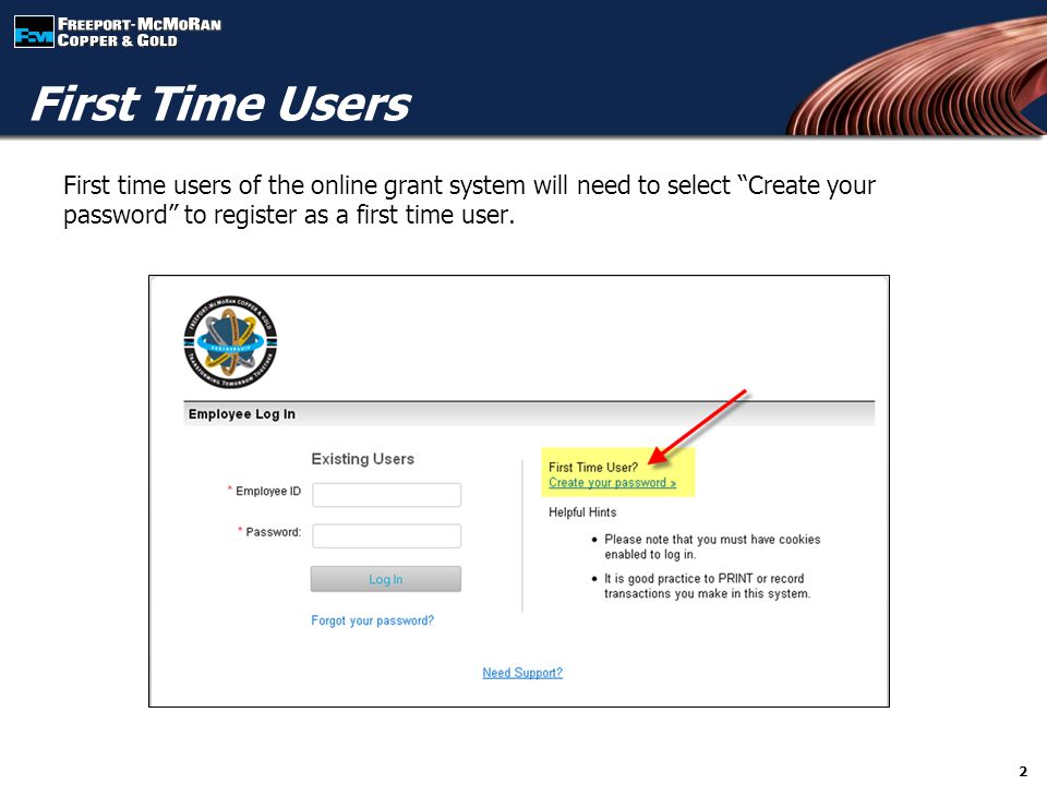 First time users of the online grant system will need to select Create your password to register as a first time user.